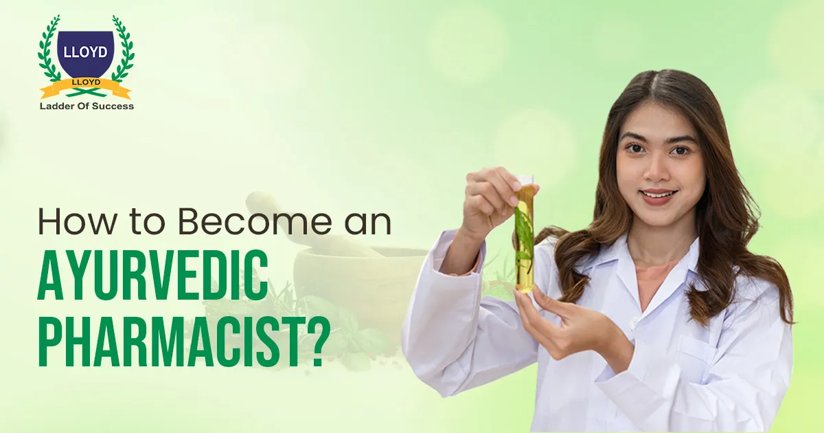 How to Become an Ayurvedic Pharmacist?